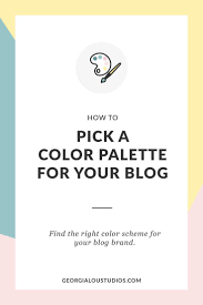 Psychology How To Pick A Color Palette For Your Blog Infographicnow Com Your Number One Source For Daily Infographics Visual Creativity Blog Color Palette Color Palette Blog Colors