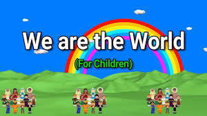 We Are The World With Lyrics For Children Graduation Songs Children Songs Lyrics Kids Songs