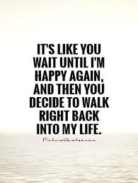 Back Into My Life Quotes. QuotesGram