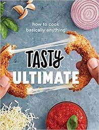 Pdf Download Tasty Ultimate How To Cook Basically Anything An Official Tasty Cookbook Free Epub Easy Meals For One Easy Meals Cooking Basics