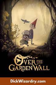 Over The Garden Wall Review Dickwizardry Over The Garden Wall Garden Wall Anime