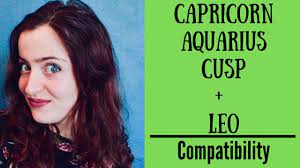 If you were born before it you would be capricorn, and after it you would be aquarius. Capricorn Aquarius Cusp Leo Compatbility Youtube