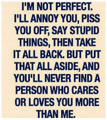 I M Not Perfect Be Yourself Quotes True Quotes Relationship Quotes