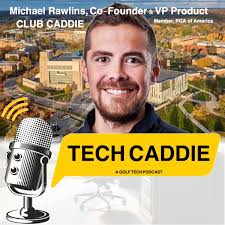 The Tech Caddie with Mike Hendrix