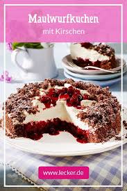 Kirsch Maulwurfkuchen Rezept Lecker Maulwurfkuchen Kaffee Und Kuchen Maulwurfkuchen Rezept