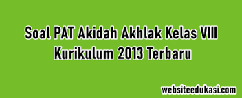 Check spelling or type a new query. Soal Pat Akidah Akhlak Kelas 8 K13 Tahun 2021