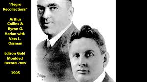 RARE Arthur Collins, Byron G. Harlan, Vess L. Ossman: "Negro Recollections"  Edison 7665