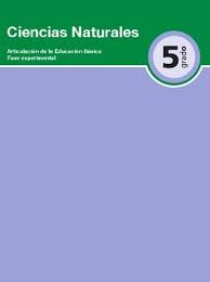 Descargar en pdf el texto del estudiante para ciencias naturales de 5 año de formacion basica. Ciencias Naturales 5to Grado Ciencias Naturales Ciencias Naturales 5 Ciencia