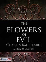 Baudelaire the flowers of evil. The Flowers Of Evil Pdf By Charles Baudelaire 1857 Englishpdf