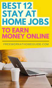 Check spelling or type a new query. Best 12 Stay At Home Jobs For Moms To Earn Money Online