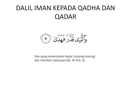Takdir muallaq dalam bahasa artinya sesuatu yang tidak pasti. Iman Kepada Takdir Baik Dan Buruk Ppt Download