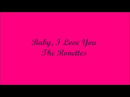 Baby I Love You The Ronettes Escrita Como Se Canta Letra E Traducao De Musica Ingles Facil