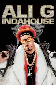 Ali G Indahouse 2002 In 2021 Cinema Movies Movie Posters
