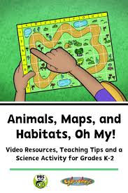Animals Maps And Habitats Oh My Pbs Learningmedia Elementary Stem Activities Social Studies Elementary Middle School Social Studies Classroom
