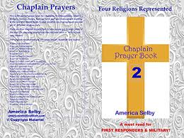 We pray for all the physicians, nurses, and health care providers involved in this situation. Chaplain Prayer Book 2 For Ministers First Responders Health Care Workers Prayer Book For Chaplains First Responders Ministers Military Doctors Nurses Nursing Home Staff Kindle Edition By Selby America Religion