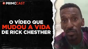 O VÍDEO QUE DEIXOU RICK CHESTHER FAMOSO