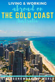 Living Working Abroad On The Gold Coast Australia Moving Overseas Work Abroad Expat Life