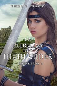 La mirada del highlander (Guerreras) eBook : G. Fraser, Emma: Amazon.es:  Tienda Kindle