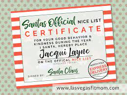 You can edit all the text on the certificate templates. Santa S Nice List Free Printable Las Vegas Fit Mom