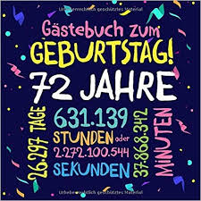 Gastebuch Zum Geburtstag 72 Jahre Deko Zur Feier Vom 72 Geburtstag Fur Mann Oder Frau Geburtstagsgeschenk Mann 75 Geburtstag Alles Gute Zum 30 Geburtstag