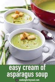 Cream Of Asparagus Soup Recipe Asparagus Soup Creamed Asparagus Cream Of Asparagus Soup
