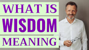 Maybe you would like to learn more about one of these? Wisdom Meaning Of Wisdom Youtube