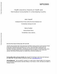 Millions of folks dread choosing a health insurance plan. Health Insurance Impacts On Health And Nonmedical Consumption In A Developing Country