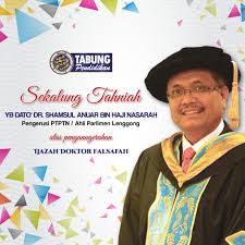 Shamsul anuar bin nasarah is a malaysian politician who has served as the minister of energy and natural resources in the ruling perikatan n. Ptptn On Twitter Sekalung Tahniah Diucapkan Kepada Yb Dato Dr Shamsul Anuar Bin Haji Nasarah Di Atas Penganugerahan Ijazah Doktor Falsafah Daripada Uum Https T Co Emssueqpqw