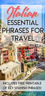 Study these useful spanish travel phrases and words for a more enjoyable trip! Italian Sayings For Travel The Basics Italian Language Italy Travel Tips Travel