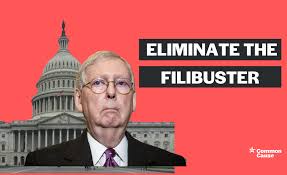 Long speech made to delay or prevent a decision from being made (politics); Fix The Filibuster Senate Rules Reform Common Cause