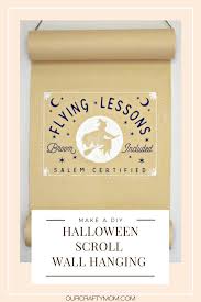 Whether you are planning a special princess party or announcing a special family vacation, there are plenty of reasons for preschool children to make a scroll. How To Make A Halloween Scroll Wall Hanging