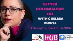 Settler Colonialism 101 with Chelsea Vowel