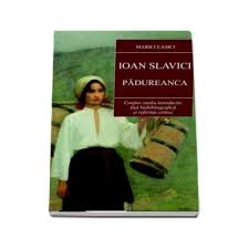 Caragiale, unul dintre clasicii reprezentativi ai literaturii romane. Ioan Slavici Padureanca Contine Studiul Introductiv Fisa Biobliografica Si Referinte Critice Librariileonline Ro