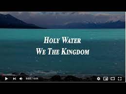 We The Kingdom Holy Water Lyrics Holy Water Lyrics Water Lyrics Holy Water