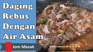 Resepi nasi daging air asam ni sangat terkenal di sebelah utara tanah air. Resepi Daging Rebus Dengan Air Asam By Sunflower October Youtube
