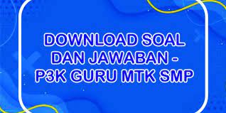 Soal skb guru smp bahasa indonesia.hasil pencarian dari mbah google yang admin lakukan berikut ini beberapa link contoh soal skb guru, baik soal kompetensi paedagogik maupun soal kompetensi profesional. Download Soal P3k Guru Matematika Smp Dan Kunci Jawaban Berita Warganet
