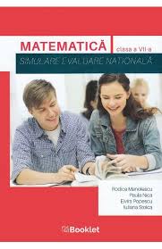 Ce subiecte au avut de rezolvat elevii la matematică evaluarea națională. Matematica Clasa 7 Simulare Evaluare Nationala Rodica Manolescu Paula Nica Libris
