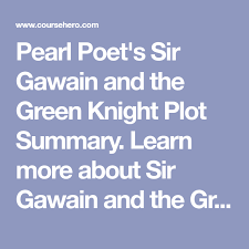 Sir Gawain And The Green Knight Plot Summary Course Hero In 2020 Green Knight Knight Plot Diagram