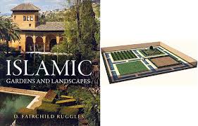 We deliver best in industry. Book Review Of Islamic Gardens And Landscapes By D Fairchild Ruggles Muslim Heritagemuslim Heritage
