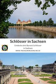 Drei Barock Schlosser In Sachsen Die Du Kennen Solltest Urlaubsreisen Ausflug Urlaub In Deutschland