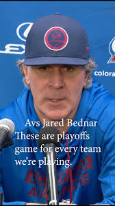 Avs coach Jared Bednar: 'These are playoff games for every team that we're  playing'