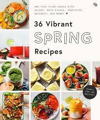 36 Vibrant Spring Recipes Minimalist Baker Recipes In 2021 Spring Recipes Recipes Vegetarian Vegan Recipes