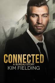 Connected (The Bureau, #12) by Kim Fielding