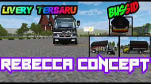Dan nantinya akan dialihkan secara langsung ke suatu halaman untuk mendownload. Share Livery Rebecca Concept Terbaru Bussid By Yoga Firdaus Channel