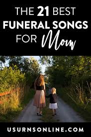 This song draws the comparison between god and a parent's love for. 21 Best Funeral Songs For Mom Urns Online