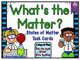 When talking about science, matter is the material or substance that things are made of. What S The Matter States Of Matter Task Card Activity Pack Tpt