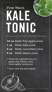 First Watch Kale Tonic Kale Tonic First Watch Recipe Tonic Recipe Healthy Juice Recipes