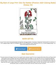 Each link on this page links directly to a download for the featured page. Download Pdf Big Book Of Large Print Color By Number Premium Adult Coloring Books Volume 22