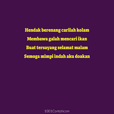 R10 kedudukan sesuatu di tempat yang sepatutnya. Pantun Selamat Malam Kawan Pickup Line 2 Baris 1001 Contoh