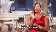 Discover & share this bye felicia gif with everyone you know. Bye Felicia Gifs Tenor